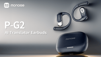 Monoise P-G2: 1st AI Earbuds That Think, Translate & Create